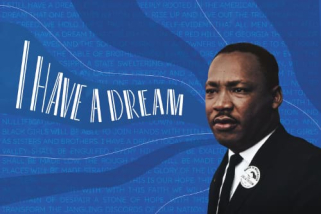 A picture of Martin Luther King with words coming out of his mouth: I have a dream.